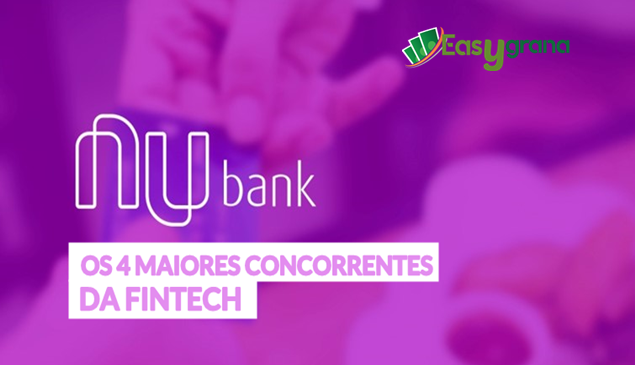 Nubank: conheça os 4 maiores concorrentes da Fintech